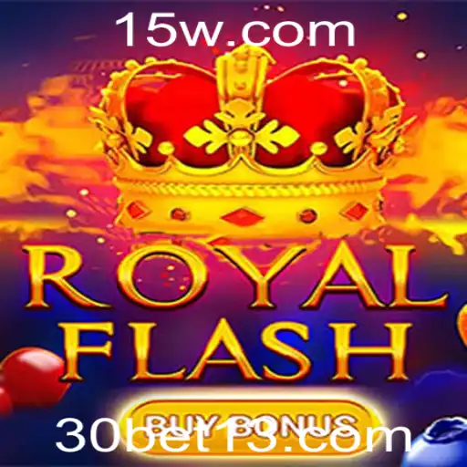 Descubra RoyalFlashBuyBonus: Um Novo Fenômeno nos Jogos de Apostas com 30bet